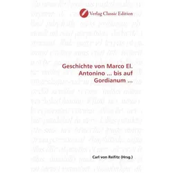 Geschichte von Marco El. Antonino... bis auf Gordianum..., Fachbücher
