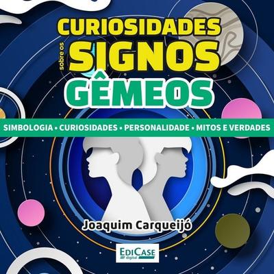 Curiosidades Sobre os Signos - Gêmeos - EdiCase, Audio, 9786554743686