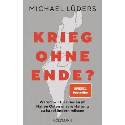 Krieg ohne Ende?, Gebundene Ausgabe von Michael Lüders, Goldmann, 978-3-442-31776-9