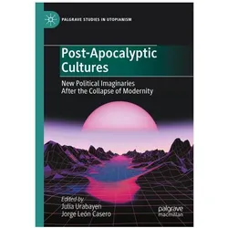 Post-Apocalyptic Cultures, Fachbücher von Julia Urabayen, Jorge León Casero