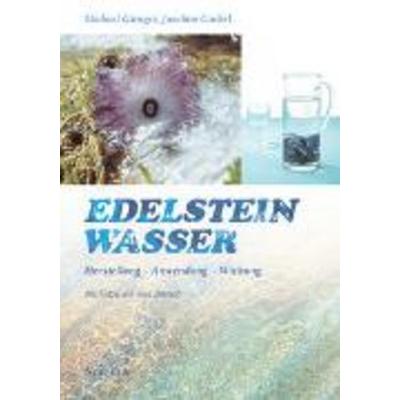 Edelsteinwasser, Taschenbuch von Joachim Goebel,Michael Gienger, Neue Erde