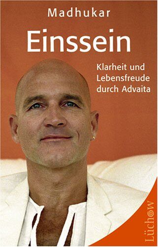 Madhukar - Einssein: Klarheit und Lebensfreude durch Advaita - Preis vom 14.10.2026 23:07:16 h