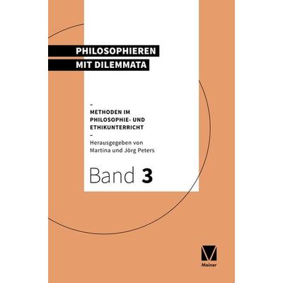 Philosophieren mit Dilemmata, Taschenbuch von , Meiner, F, 978-3-7873-4942-5