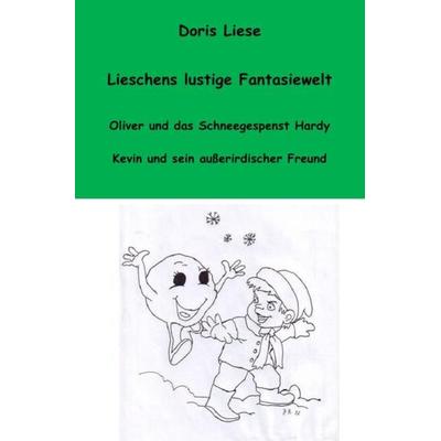 Lieschens lustige Fantasiewelt, Taschenbuch von Doris Liese, Epubli, 978-3-7467-2819-3