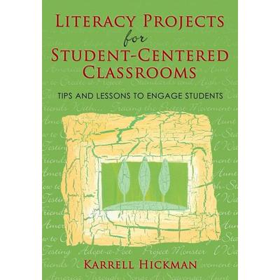 Literacy Projects for Student-Centered Classrooms, Taschenbuch von Karrell Hickman, Sage Publications, 978-1-4129-2451-1
