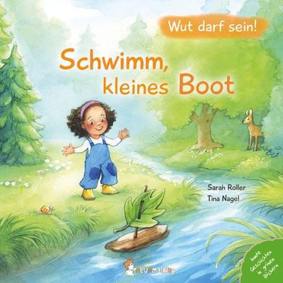 Schwimm, kleines Boot. Wut darf sein!, Gebundene Ausgabe von Sarah Roller, Neunmalklug verlag GbR - Charlotte Stiefel & Sarah Roller,