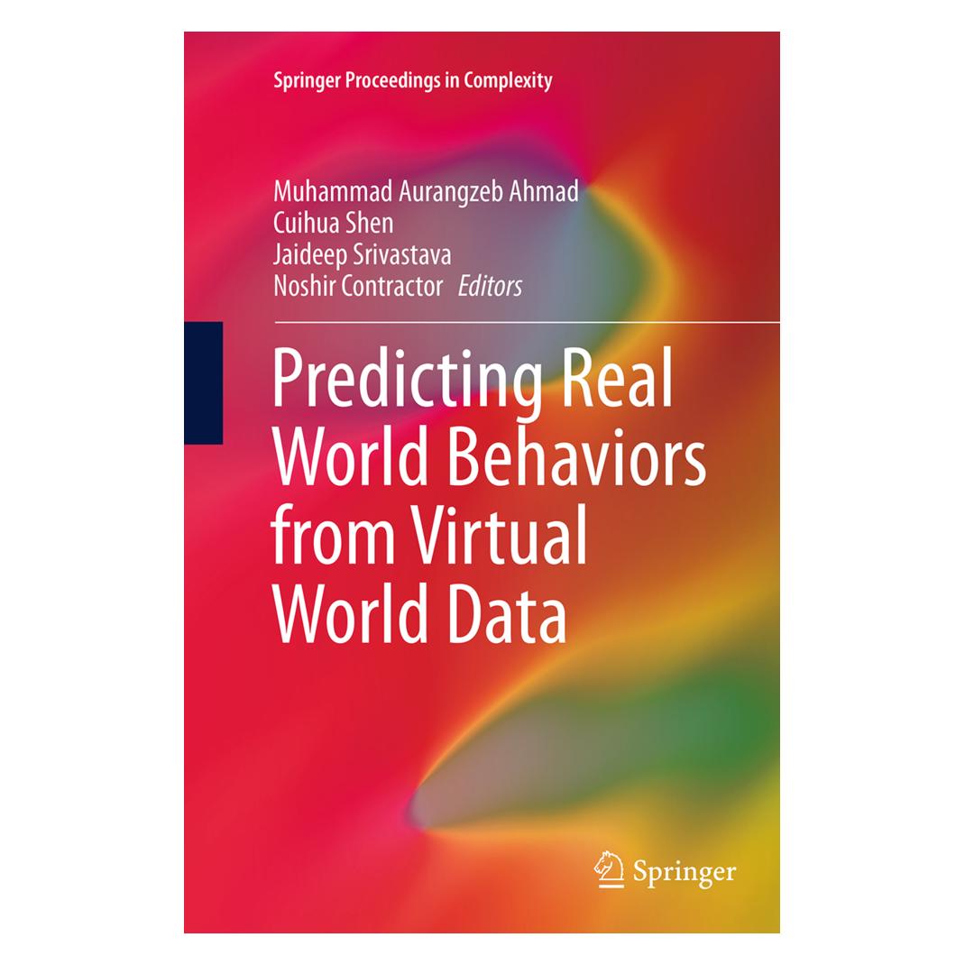 Springer Predicting Real World Behaviors from Virtual World Data (Englisch, Softcover, Cuihua Shen, Jaideep Srivastava, Muhammad Aurangzeb Ahmad, Noshir Contractor) (55850328)