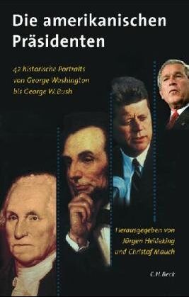 Jürgen Heideking - Die amerikanischen Präsidenten. 41 historische Porträts von George Washington bis Bill Clinton - Preis vom 30.09.2026 09:01:18 h
