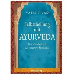 Selbstheilung mit Ayurveda, Ratgeber von Theo Kierdorf, Hildegard Höhr, Vasant Lad