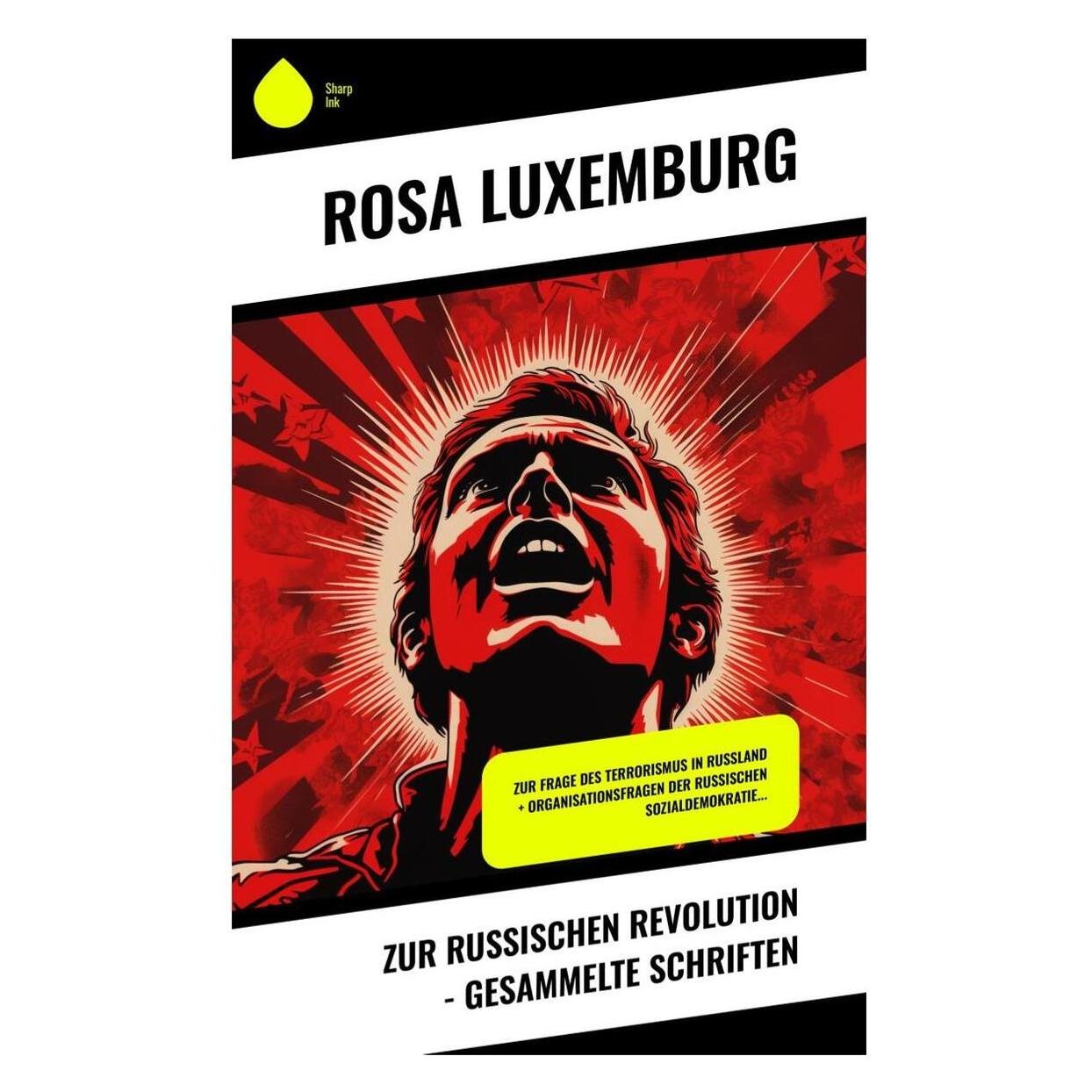 Sharp Ink Zur russischen Revolution - Gesammelte Schriften (Deutsch, Softcover, Rosa Luxemburg) (57016675)