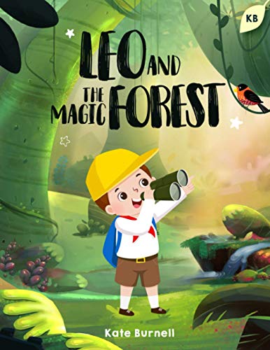 Kate Burnell - Leo and the Magic Forest: Exciting and Inspirational Stories for Boys about Courage, Self-Esteem and Inner-Strength - Preis vom 09.10.2026 07:28:09 h