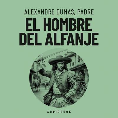 El hombre del alfanje - Alexandre Dumas,Padre, Audio, 4066004735771