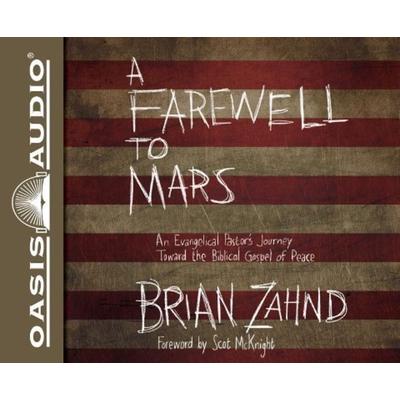 A Farewell to Mars (Library Edition): An Evangelical Pastor's Journey Toward the Biblical Gospel of Peace - Brian Zahnd, CD, 9781609819569