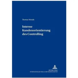 Interne Kundenorientierung des Controlling, Fachbücher von Thomas Mosiek