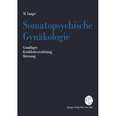 Somatopsychische Gynäkologie, Taschenbuch von Martin Langer, Springer Wien, 978-3-211-82241-8