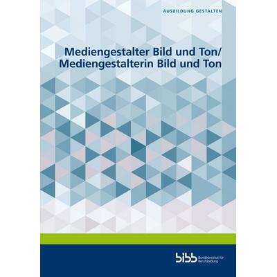 Mediengestalter Bild und Ton/Mediengestalterin Bild und Ton, Taschenbuch von Thomas Bengsch,Stephan Hasdorf,Mathias Paduch,Jan Urbach,Helge