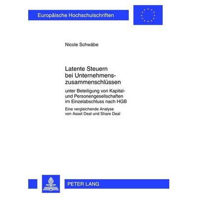 Latente Steuern bei Unternehmenszusammenschlüssen, Taschenbuch von Nicole Schwäbe, Peter Lang GmbH, Internationaler Verlag der Wissenschaften,
