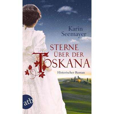 Sterne über der Toskana, Taschenbuch von Karin Seemayer, Aufbau TB, 978-3-7466-3548-4