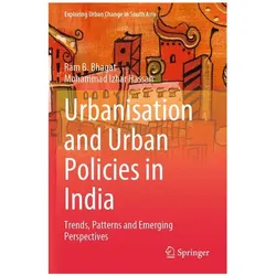 Urbanisation and Urban Policies in India, Fachbücher von Ram B. Bhagat