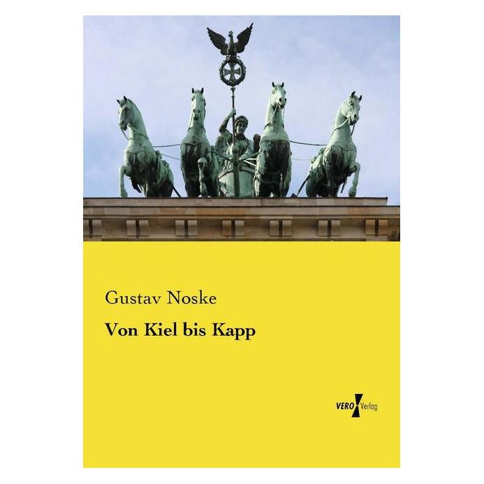 Vero Von Kiel bis Kapp (Deutsch, Softcover, Gustav Noske) (55600246)