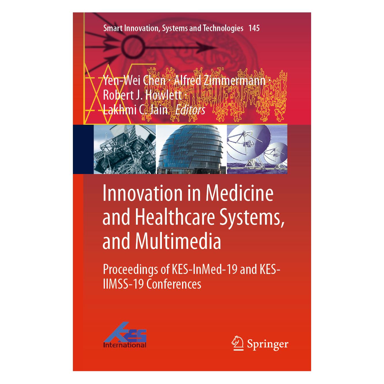 Springer Innovation in Medicine and Healthcare Systems, and Multimedia (Englisch, Hardcover, Alfred Zimmermann, Lakhmi C Jain, Robert J Howlett, Yen-Wei Chen) (71874534)