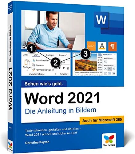 Christine Peyton - Word 2021: Die Anleitung in Bildern. Komplett in Farbe. Auch für Microsoft Word 365 geeignet. Ideal für alle Einsteiger, auch Senioren - Preis vom 09.10.2026 07:28:09 h