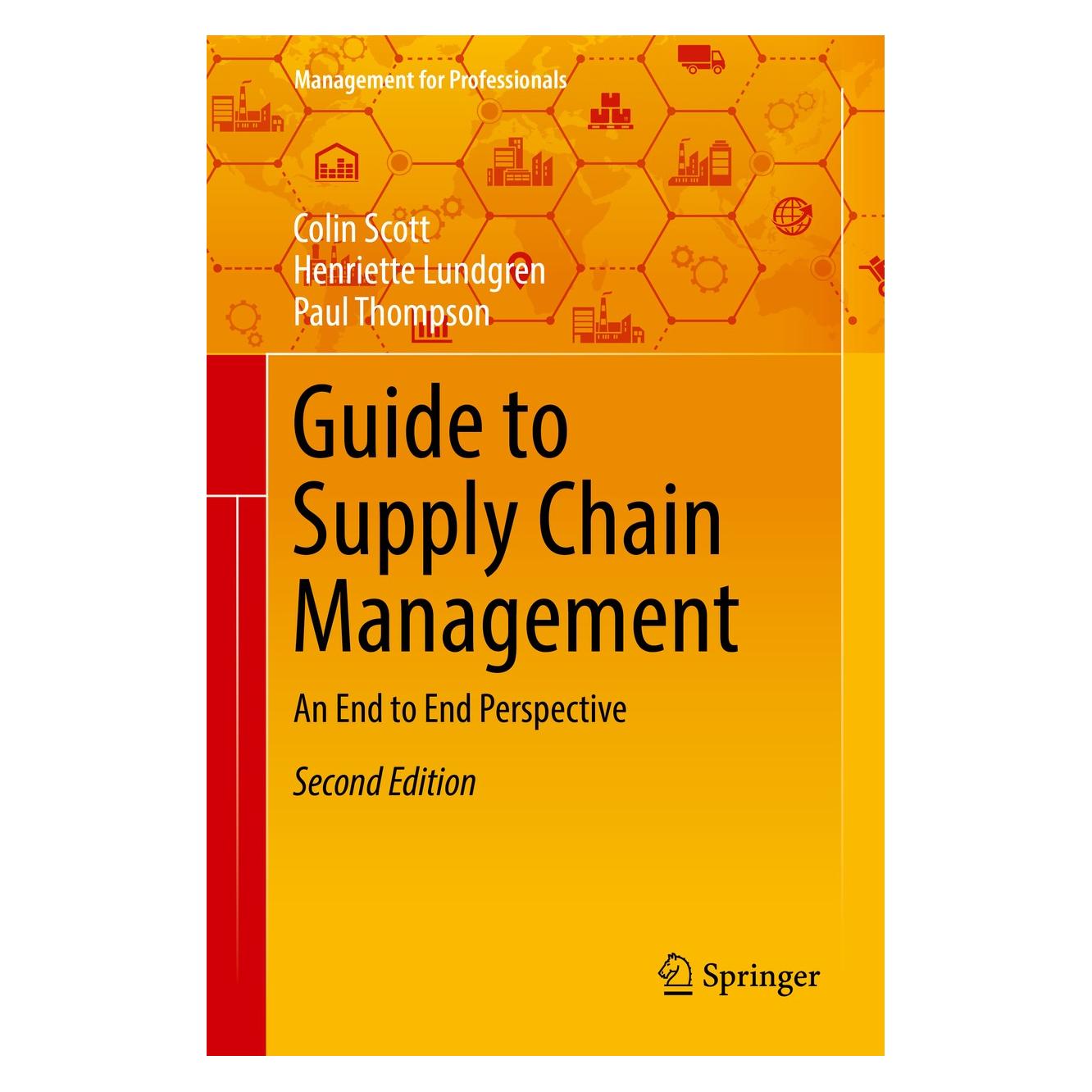 Springer Scott:Guide to Supply Chain Management (Englisch, Hardcover, Colin Scott, Henriette Lundgren, Paul Thompson) (9783319771847)