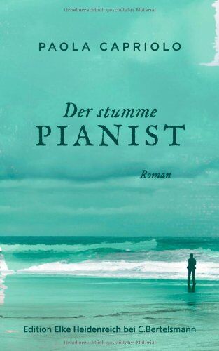 Paola Capriolo - Der stumme Pianist: Roman - Preis vom 09.10.2026 07:28:09 h