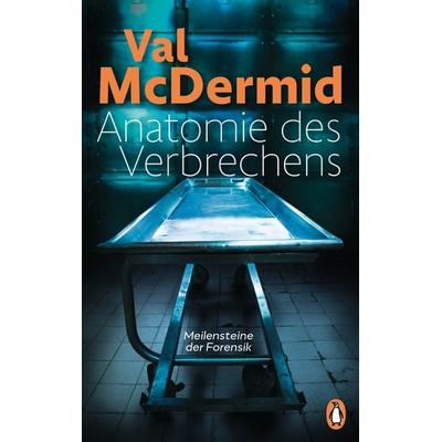 Anatomie des Verbrechens, Taschenbuch von Val McDermid, Penguin, 978-3-328-10123-9