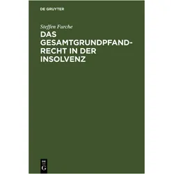 Das Gesamtgrundpfandrecht in der Insolvenz, Fachbücher von Steffen Furche