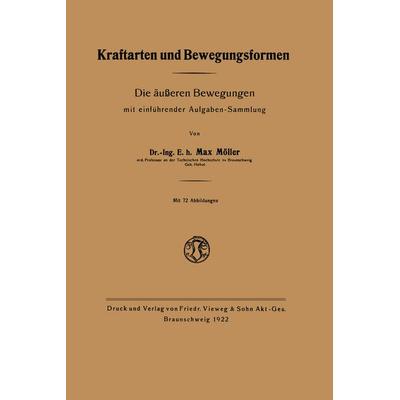Kraftarten und Bewegungsformen, Taschenbuch von Max Moeller, Vieweg & Teubner, 978-3-663-03121-5