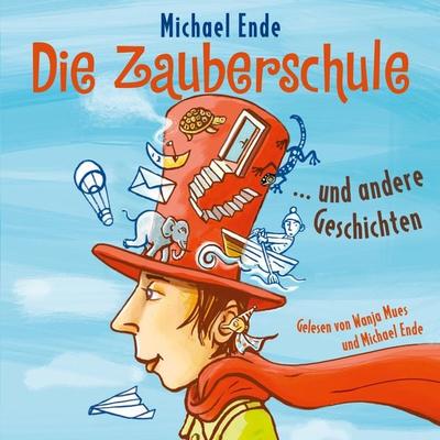 Die Zauberschule und andere Geschichten - Michael Ende, Audio, 4057664809209