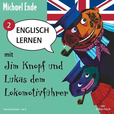 Englisch lernen mit Jim Knopf und Lukas dem Lokomotivführer - Teil 2 - Michael Ende, CD, 9783867424653
