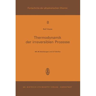 Thermodynamik der Irreversiblen Prozesse, Taschenbuch von R. Haase, Steinkopff, 978-3-7985-0223-9