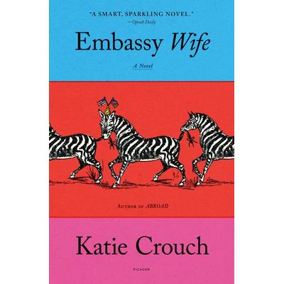 Embassy Wife, Taschenbuch von Katie Crouch, Picador USA, 978-1-250-84932-8