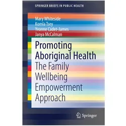 Promoting Aboriginal Health, Fachbücher von Janya McCalman, Komla Tsey, Yvonne Cadet-James, Mary Whiteside, Yvonne et al Cadet-James