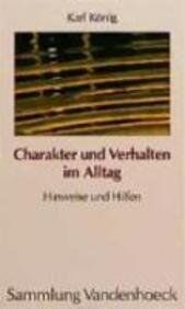 Karl König - Charakter und Verhalten im Alltag. Hinweise und Hilfen (Sammlung Vandenhoeck) - Preis vom 11.10.2026 15:43:13 h