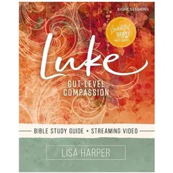 Luke Bible Study Guide plus Streaming Video, Sachbücher von Lisa Harper