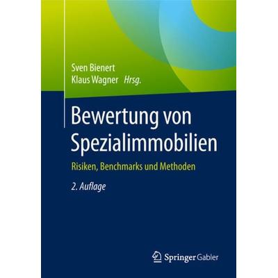 Bewertung von Spezialimmobilien, Gebundene Ausgabe von , Springer Fachmedien Wiesbaden GmbH, 978-3-8349-4737-6