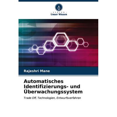 Automatisches Identifizierungs- und Überwachungssystem, Taschenbuch von Rajeshri Mane, Verlag Unser Wissen, 978-620-6-87203-0