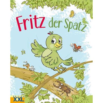 Fritz, der Spatz, Gebundene Ausgabe von , Edition XXL, 978-3-89736-560-5