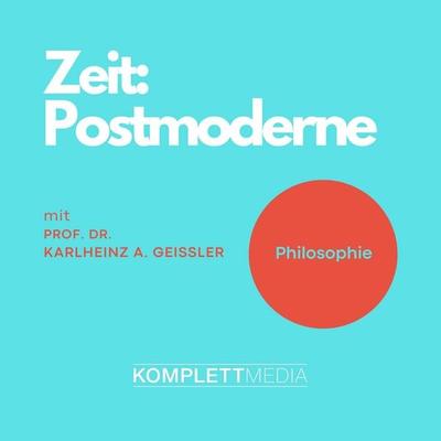 Zeit - Postmoderne - Karlheinz A. Geissler, Audio, 4056198025536