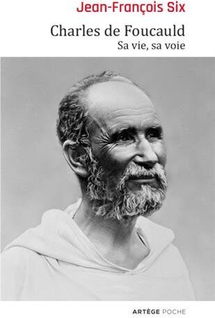 Jean-François Six - Charles de Foucauld : sa vie, sa voie - Preis vom 11.10.2026 03:10:56 h