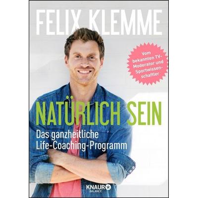 Natürlich sein, Paperback von Felix Klemme, Knaur Balance