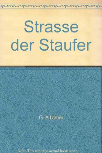 Ulmer, Günter A - Strasse der Staufer: Bildband - Preis vom 09.10.2026 07:28:09 h
