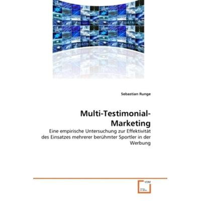 Runge, S: Multi-Testimonial-Marketing, Taschenbuch von Sebastian Runge, VDM, 978-3-639-37440-7