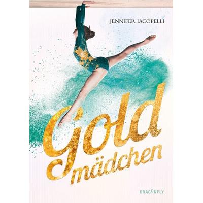 Goldmädchen, Gebundene Ausgabe von Jennifer Iacopelli, Dragonfly, 978-3-7488-0032-3