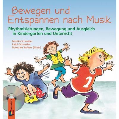 Bewegen und Entspannen nach Musik. Anleitungsbuch mit CD, Taschenbuch von Monika Schneider,Ralf Schneider, Verlag an der Ruhr, 978-3-86072-150-6