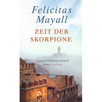 Zeit der Skorpione, Gebundene Ausgabe von Felicitas Mayall, Rowohlt Kindler