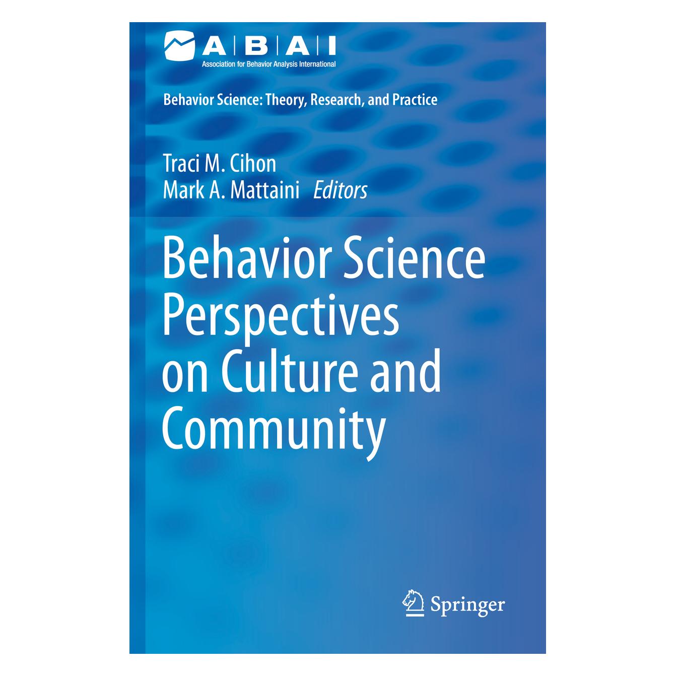 Springer Behavior Science Perspectives on Culture and Community (Englisch, Softcover, Mark A. Mattaini, Traci M. Cihon) (56221047)